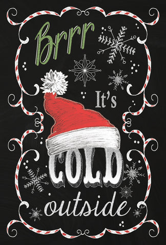It's Cold Outside Garden Flag Image