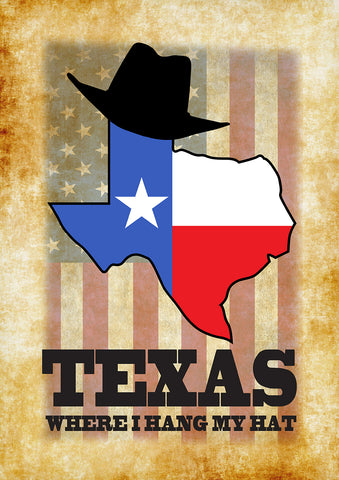 Hang my Hat in Texas Garden Flag Image