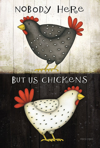Nobody Here But Us Chickens Garden Flag Image