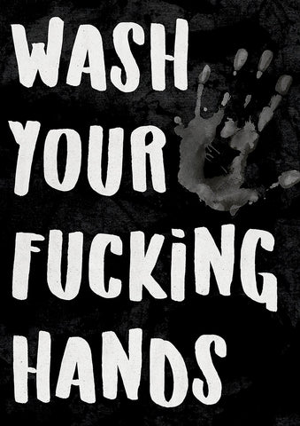 Wash Your Fucking Hands Garden Flag Image